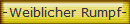 -Weiblicher Rumpf-